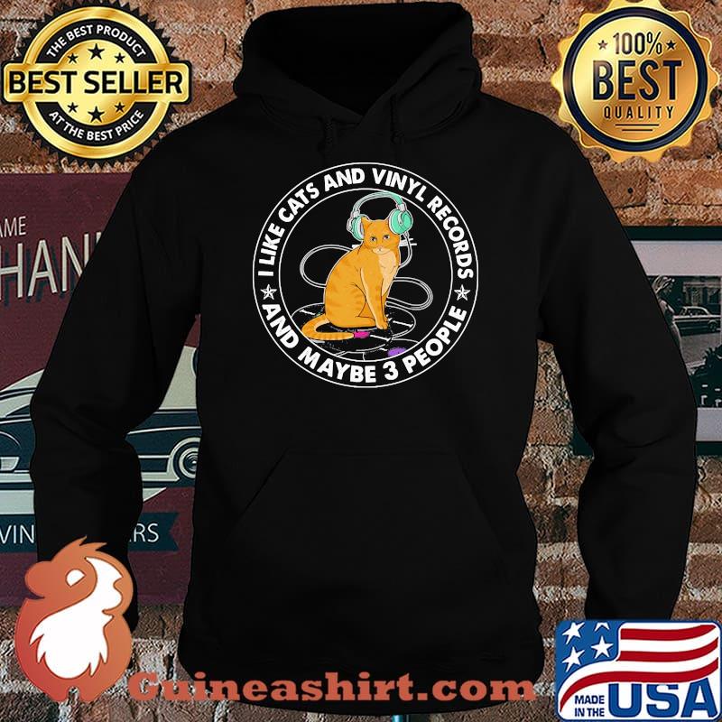 I like cats and vinyl records and maybe 3 people Hoodie