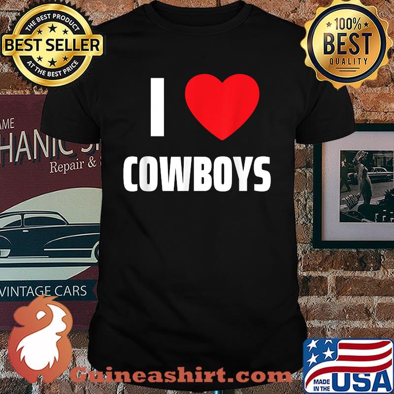 I Love Cowboys I Heart Cowboys T-Shirt