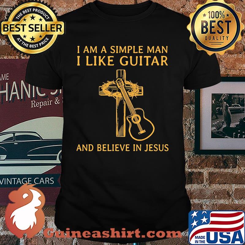 I'm a simple woman i like guitar and believe in jesus shirt