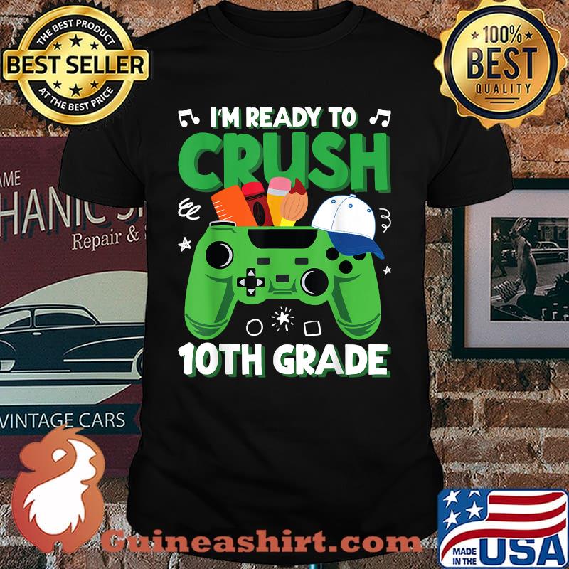 I'm Ready To Crush 10th Grade Back To School Video Game Kids T-Shirt