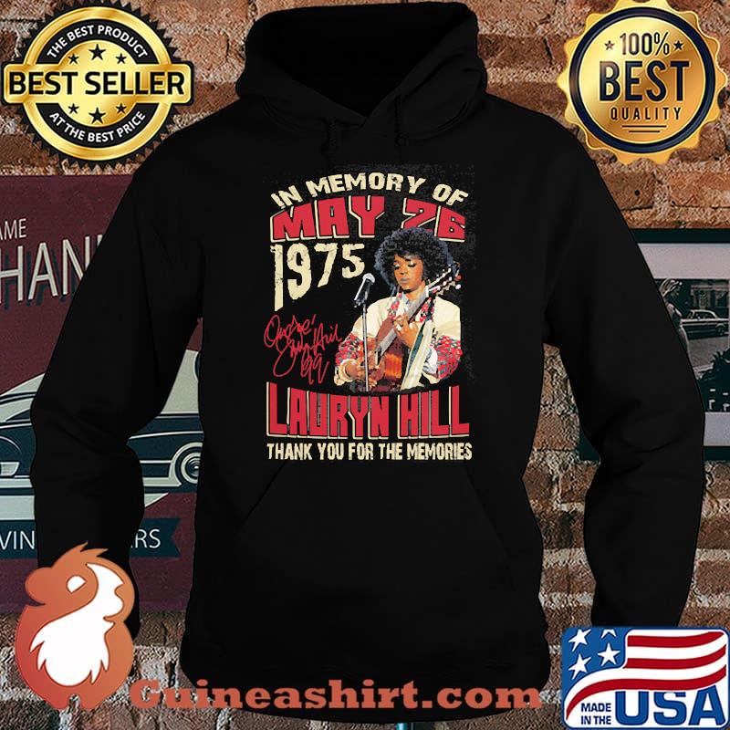 In memory of May 26 1975 lauryn hill thank you for the memories signatures s Hoodie