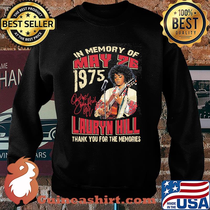 In memory of May 26 1975 lauryn hill thank you for the memories signatures s Sweater