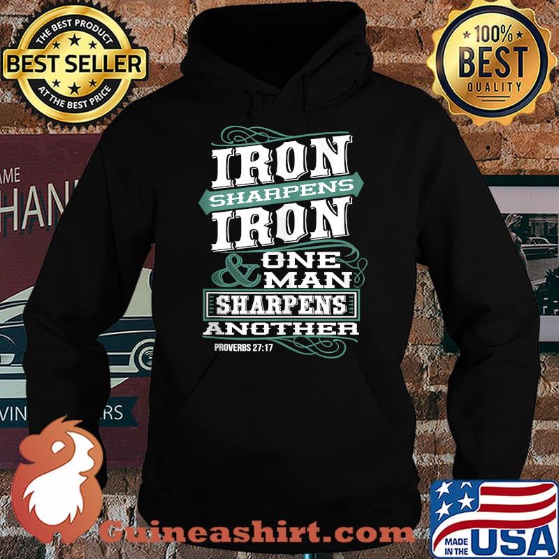Iron Sharpens Iron & One Man Sharpens Another Christian T-Shirt Hoodie