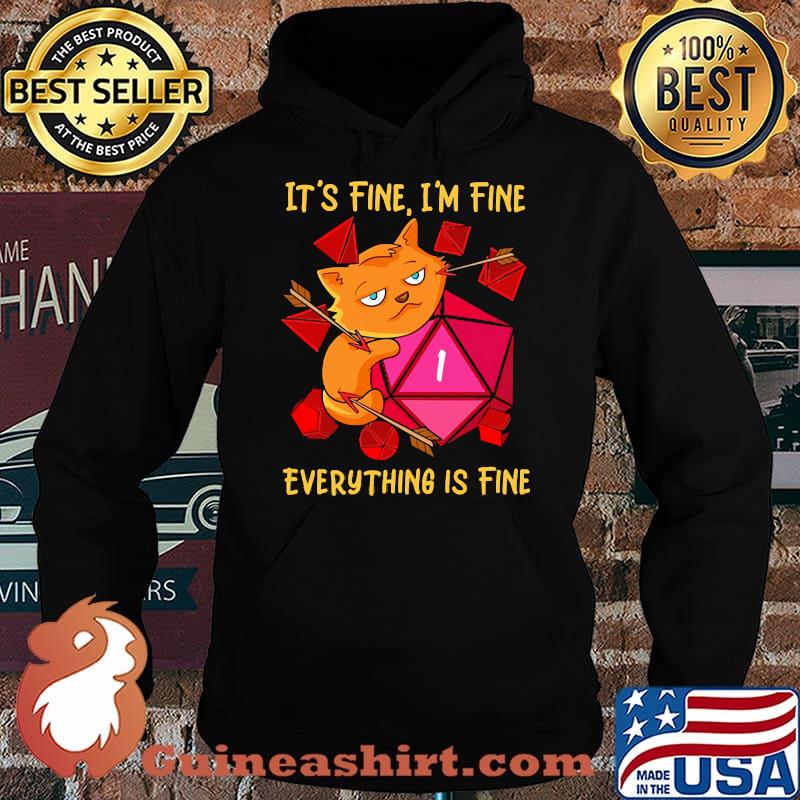 Its fine im fine everything is fine cat dice Hoodie
