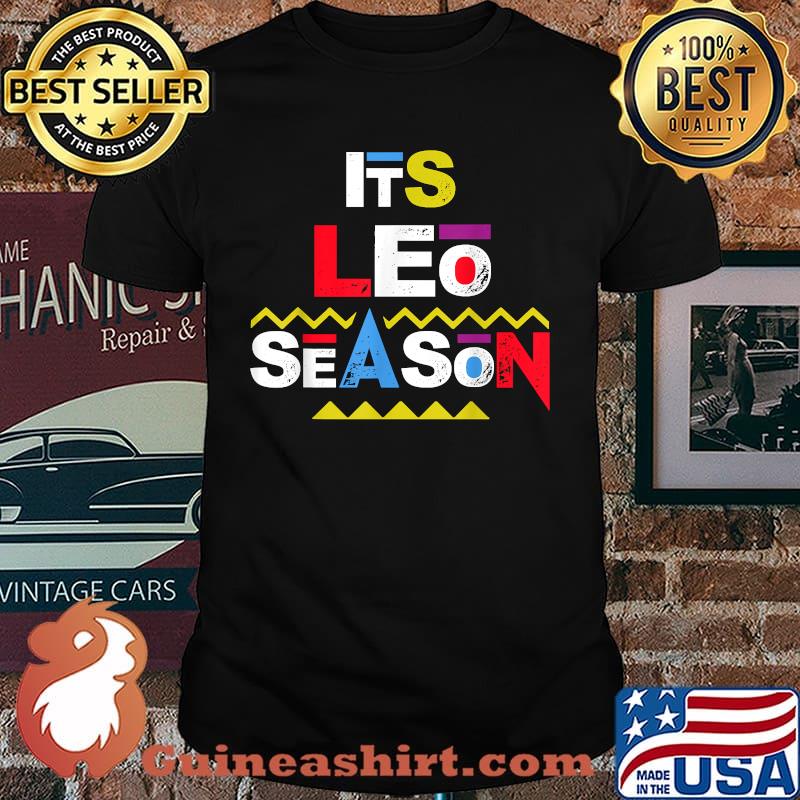 Its Leo Season T-Shirt