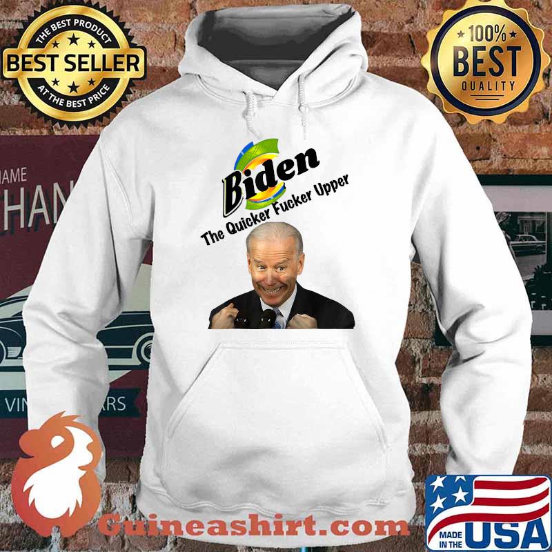 Joe Biden the Quicker Fucker Upper Creepy Joe Sniffer T-Shirt Hoodie