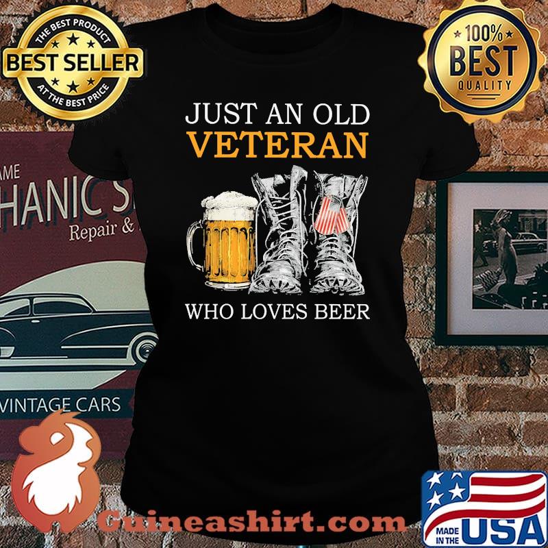 Just an old veteran who loves beer Laides tee