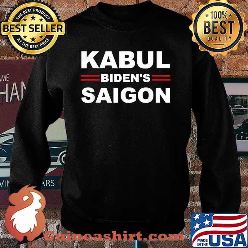 Kabul Biden's Saigon T-Shirt Sweater