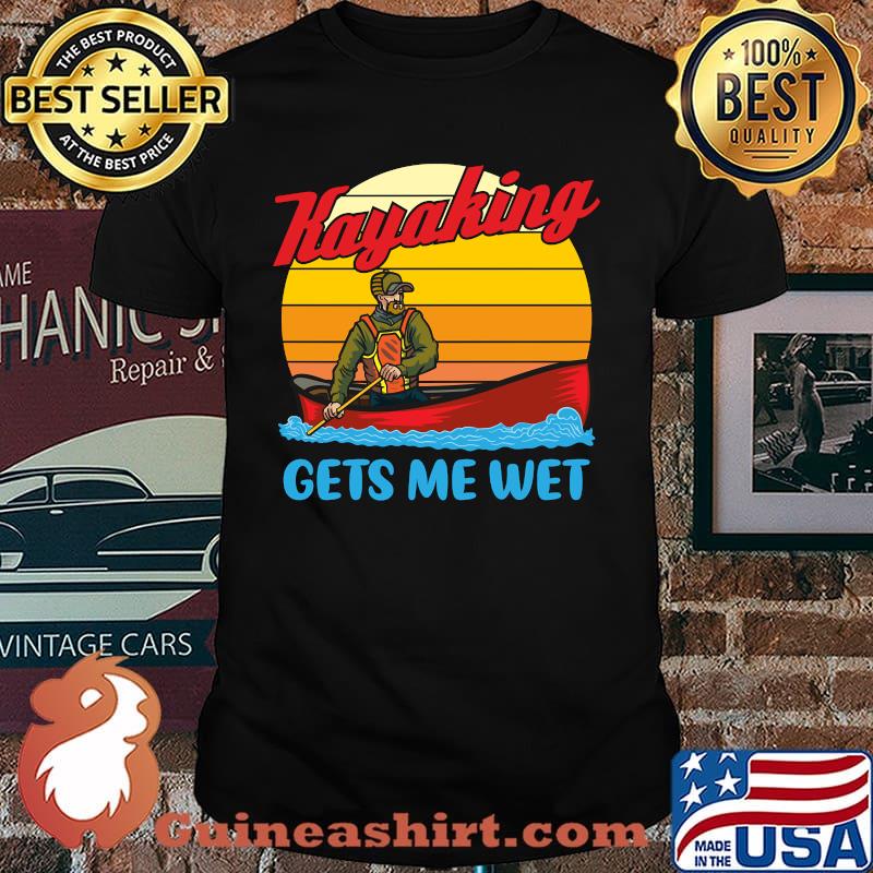 Kayaking gets me wet vintage sunset t-shirt
