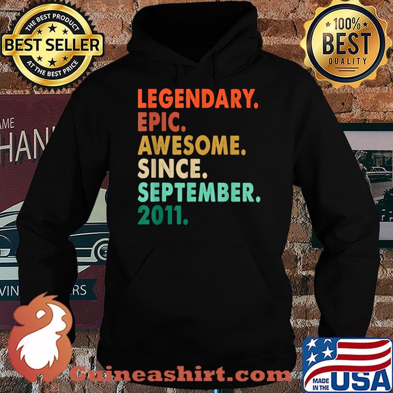 Legendary Awesome Epic Since September 2011 10th Birthday T-Shirt Hoodie