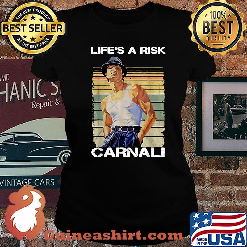 Life's A Risk Carnal Vintage T-Shirt Laides tee