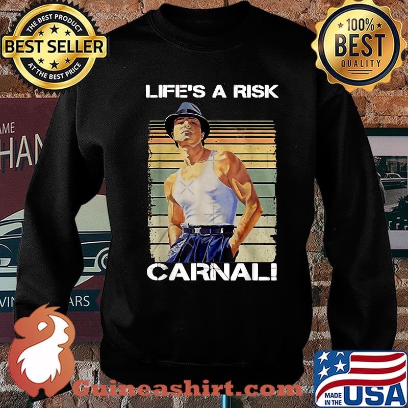 Life's A Risk Carnal Vintage T-Shirt Sweater