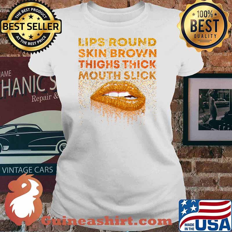 Lips Round Skin Brown Thighs Thick Mouth Slick Lips Biting T-Shirt Ladies tee