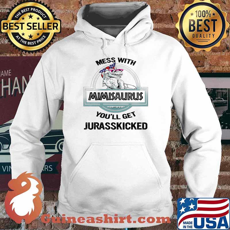 Mess with mimisaurus youll get jurasskicked Hoodie