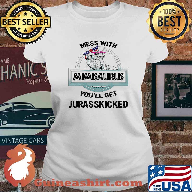 Mess with mimisaurus youll get jurasskicked Ladies tee