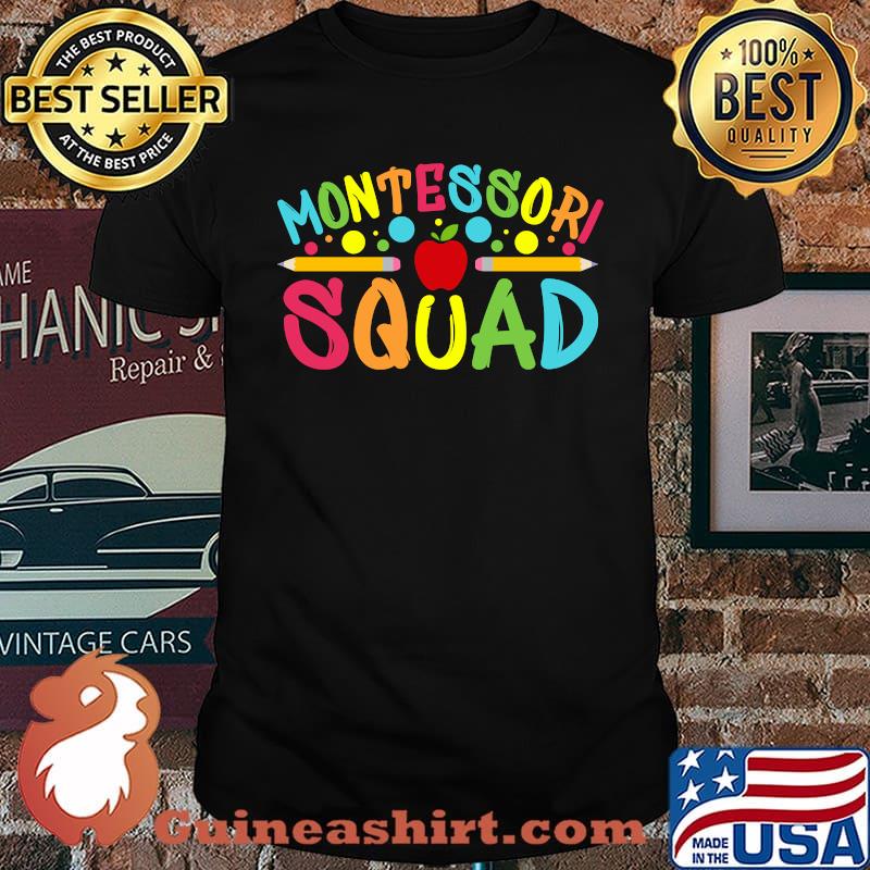 Montessori Squad Montessori Teacher Back To School T-Shirt