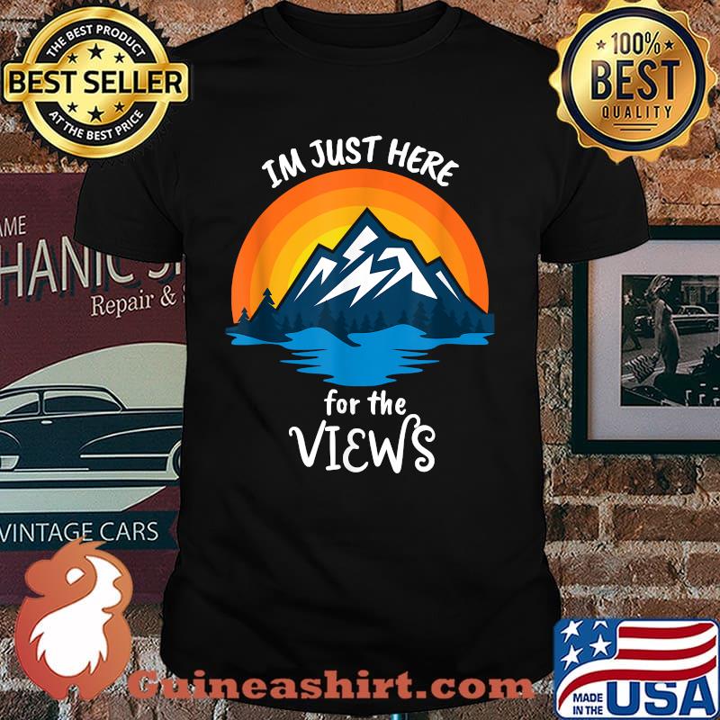 Mountain Sunset I'm Just Here For the Views Nature Hiking T-Shirt