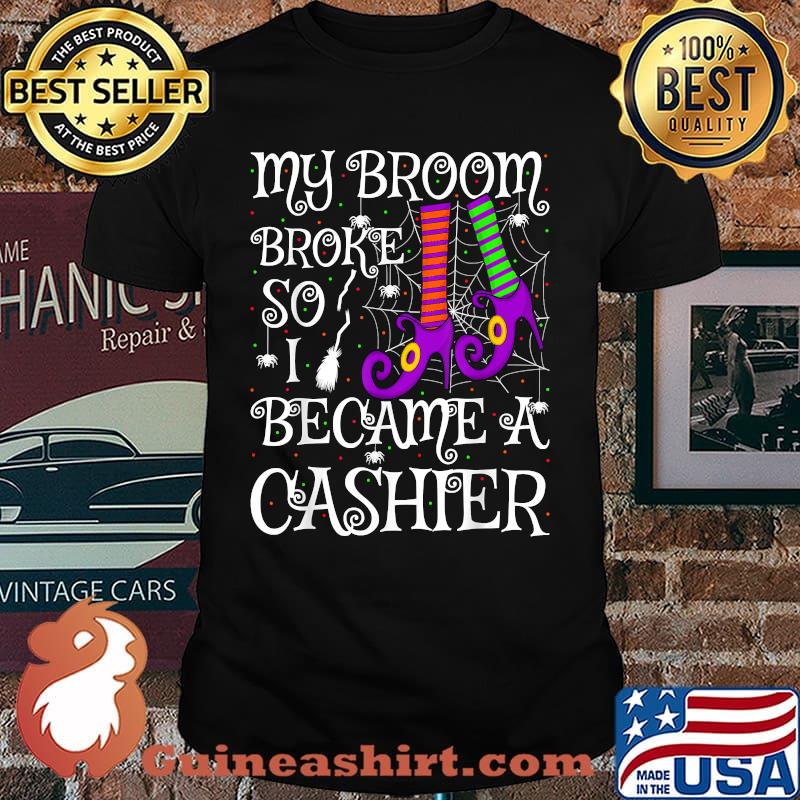 My Broom Broke So I Became A Cashier Halloween T-Shirt