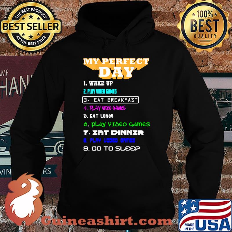 My Perfect Day Video Games T-Shirt Hoodie