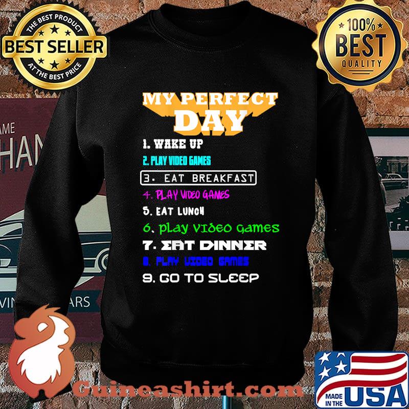 My Perfect Day Video Games T-Shirt Sweater