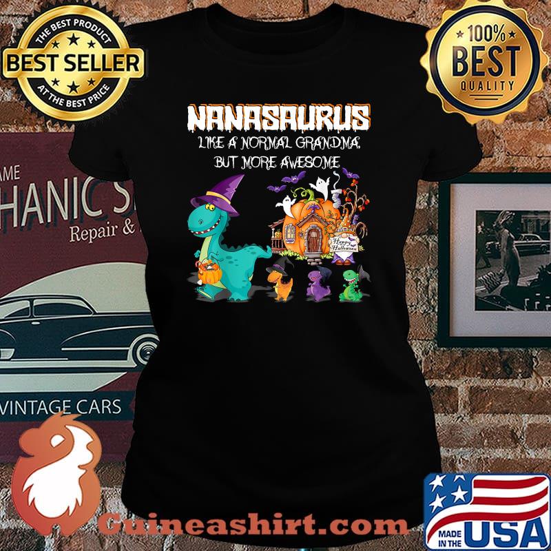 Nanasaurus Like Grandma But Awesome Funny Halloween Dinosaur T-Shirt Laides tee