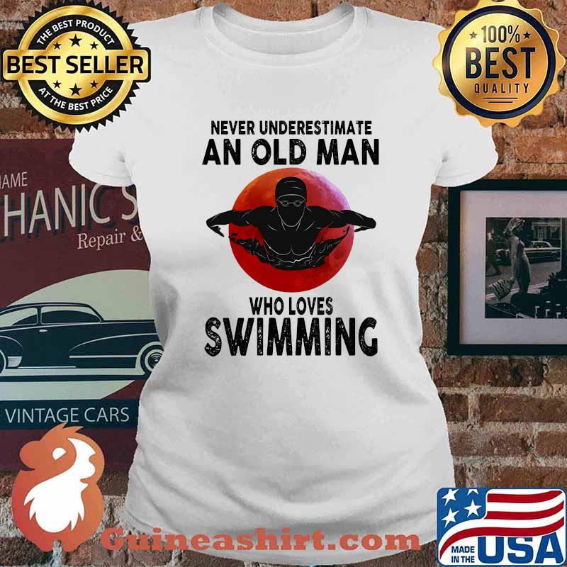 Never underestimate an old man loves swimming blood moon Ladies tee