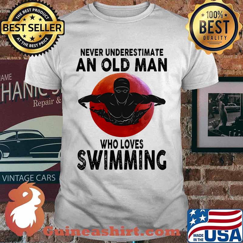 Never underestimate an old man loves swimming blood moon shirt
