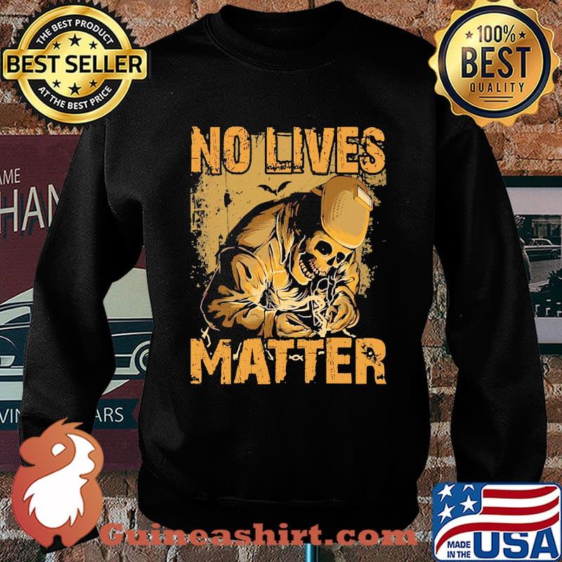 No loves matter skull welder s Sweater