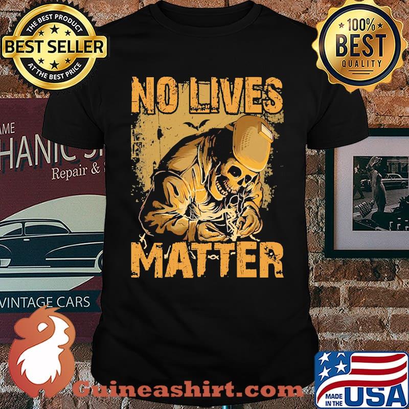 No loves matter skull welder shirt