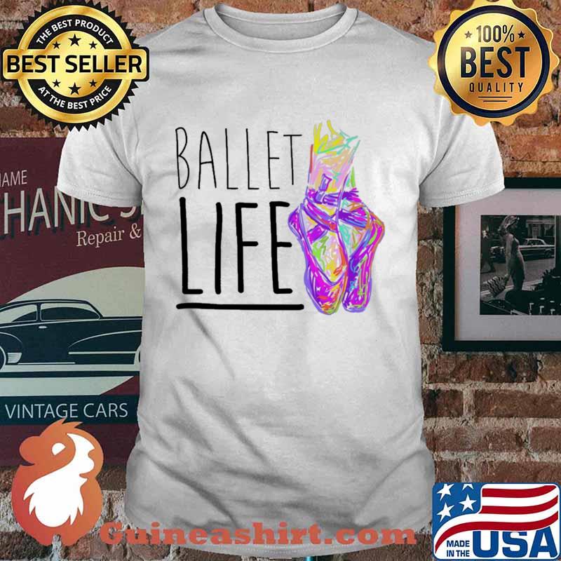 Official Ballet Life Shirt