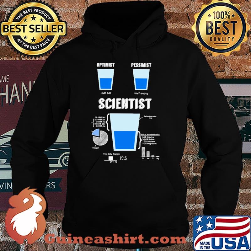 Optimist Pessimist Scientist Shirt Hoodie
