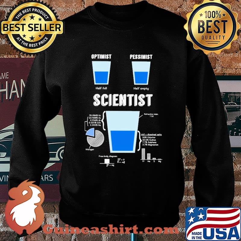 Optimist Pessimist Scientist Shirt Sweater