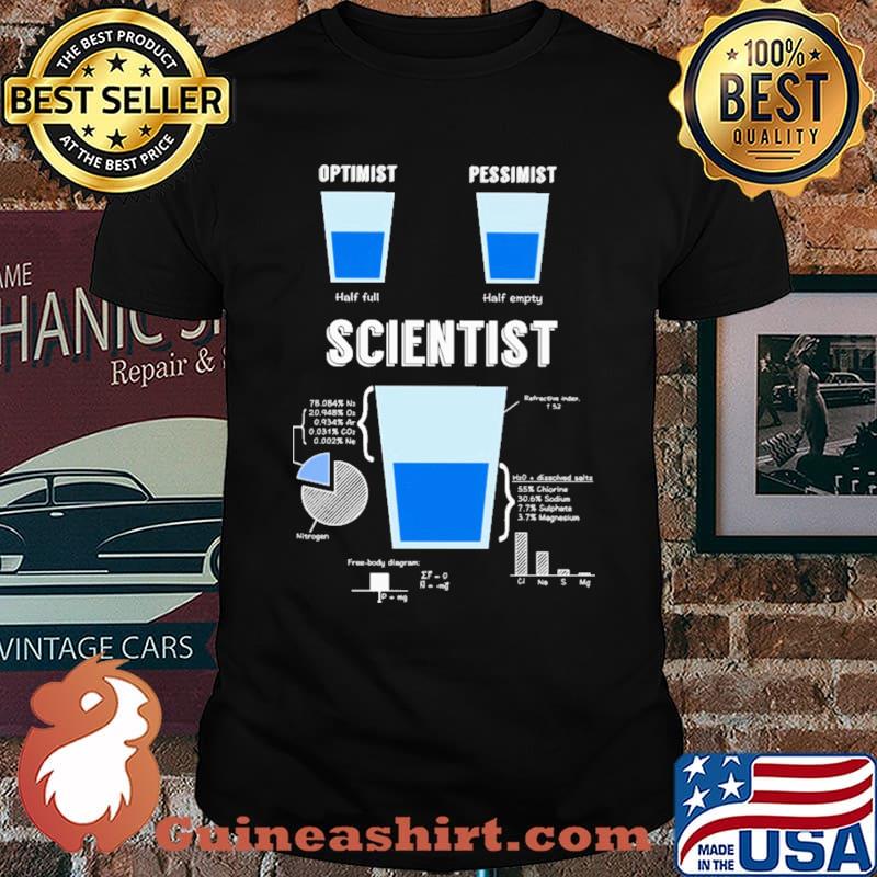 Optimist Pessimist Scientist Shirt