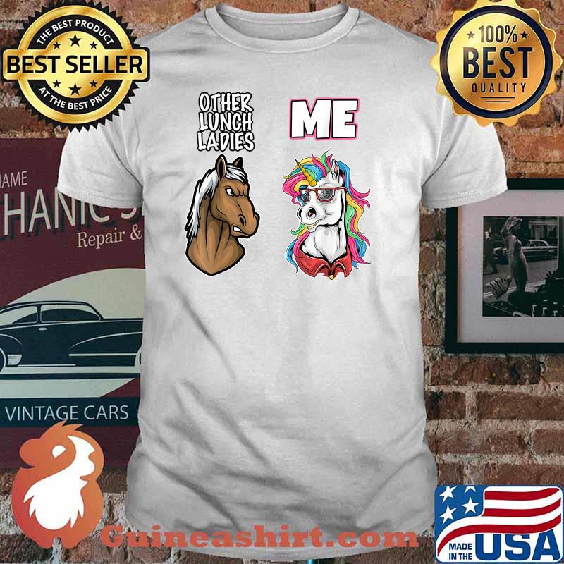 Other Lunch Ladies Horse Me Unicorn T-Shirt