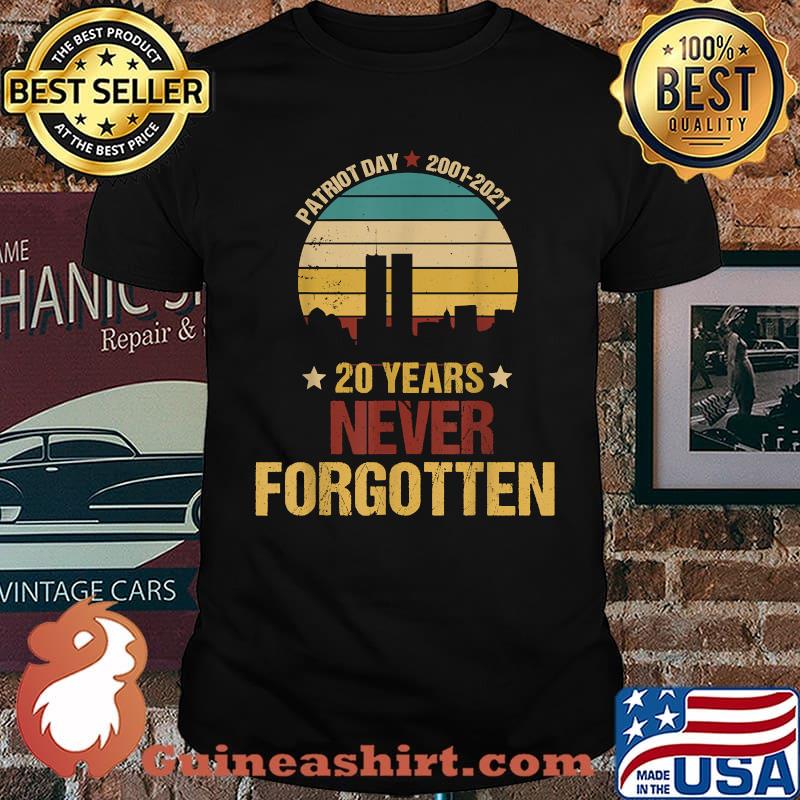 Patriot Day 20th Anniversary Never Forgotten T-Shirt