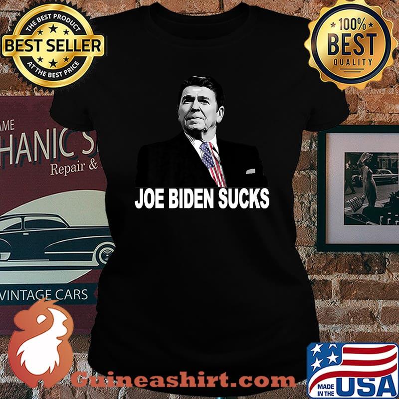 Patriotic Ronald Regan Joe Biden Sucks T-Shirt Laides tee