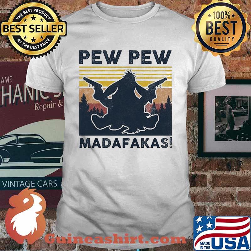 Pew pew madafakas eeyore vintage shirt
