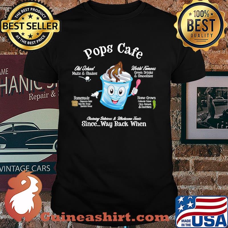 Pops Cafe Since Way back When Old School T-Shirt