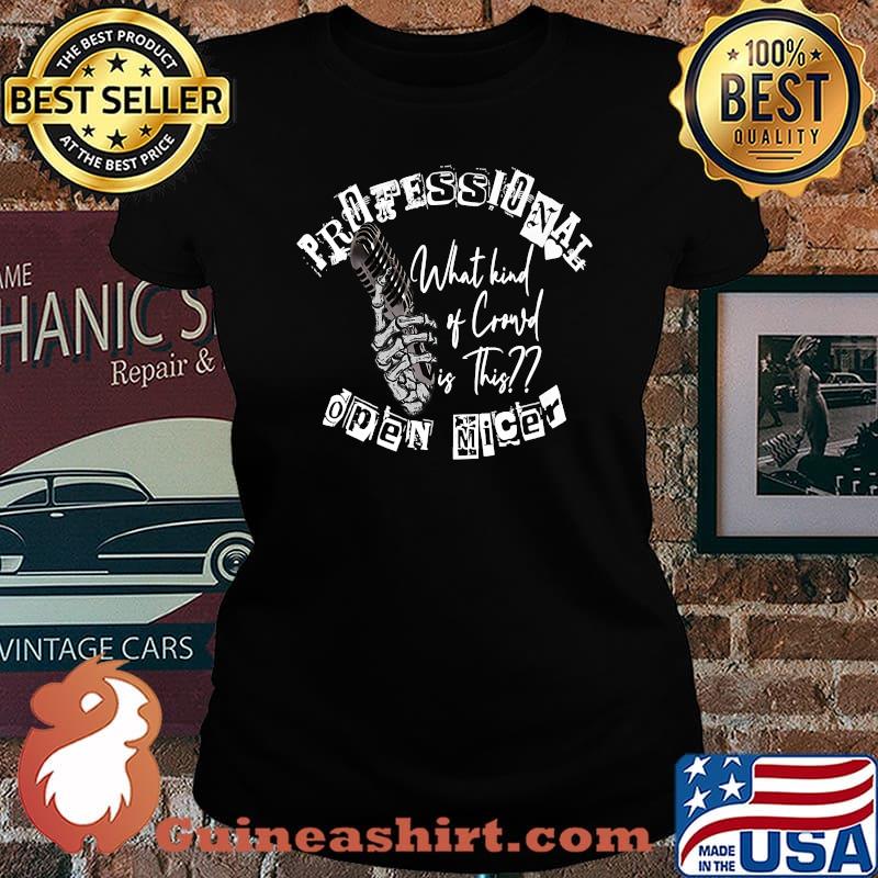 Professional Open Micer T-Shirt Laides tee