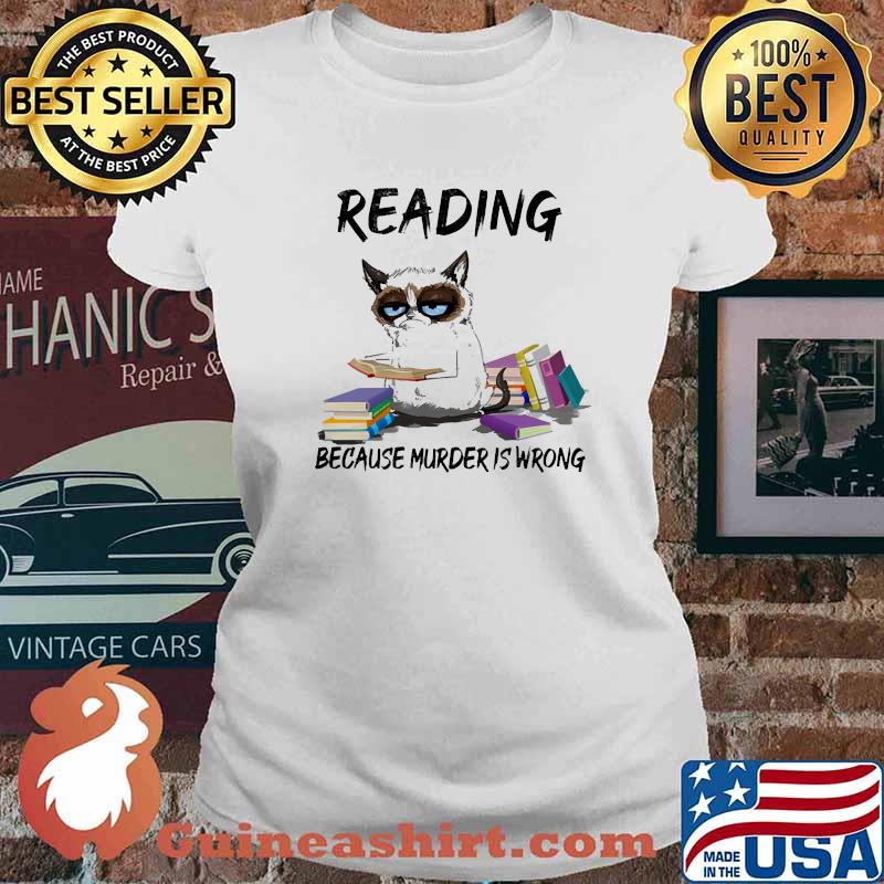 Reading because murder is wrong cat book Ladies tee