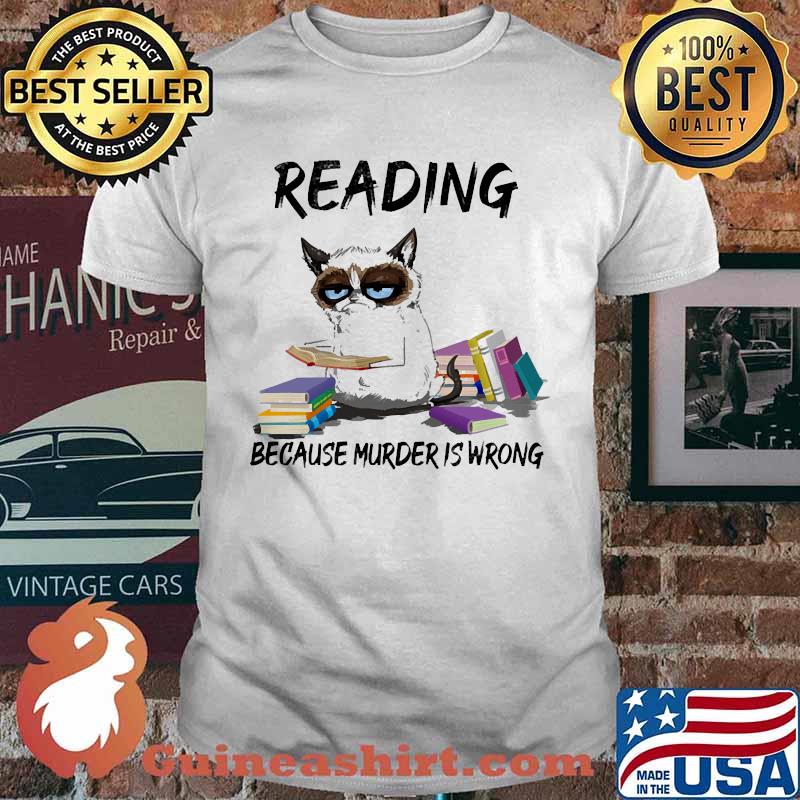 Reading because murder is wrong cat book shirt