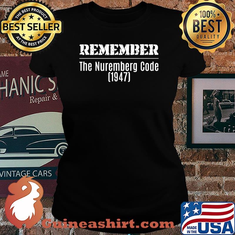Remember The Nuremberg Code (1947) Germany T-Shirt Laides tee