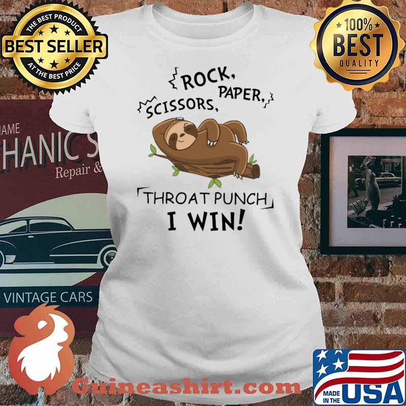 Sloth Lover Rock Scissors Paper Throat Punch I Win Shirt Ladies tee