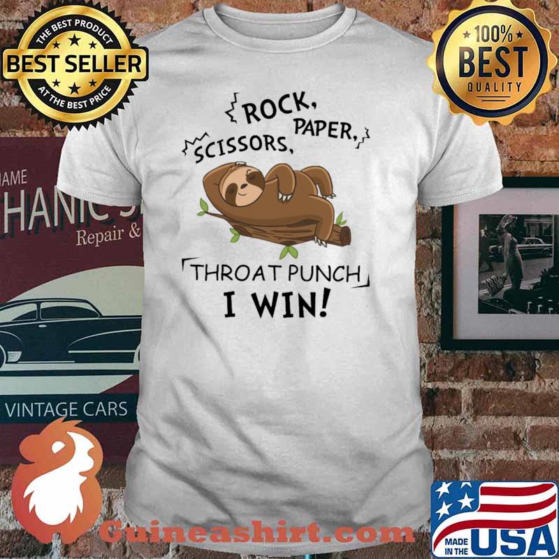 Sloth Lover Rock Scissors Paper Throat Punch I Win Shirt
