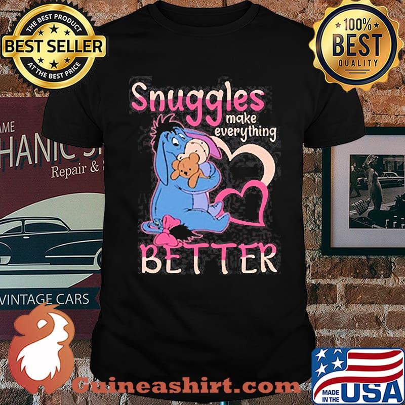 Snuggles make everything better eeyore shirt