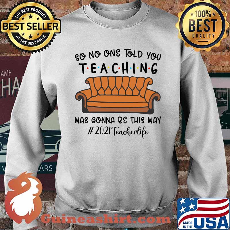 So no one told you teaching was gonna be this way Sweater