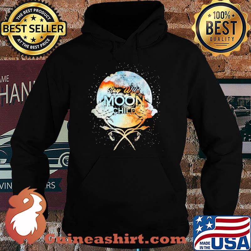 Stay Wild Moon Child Flower Shirt Hoodie