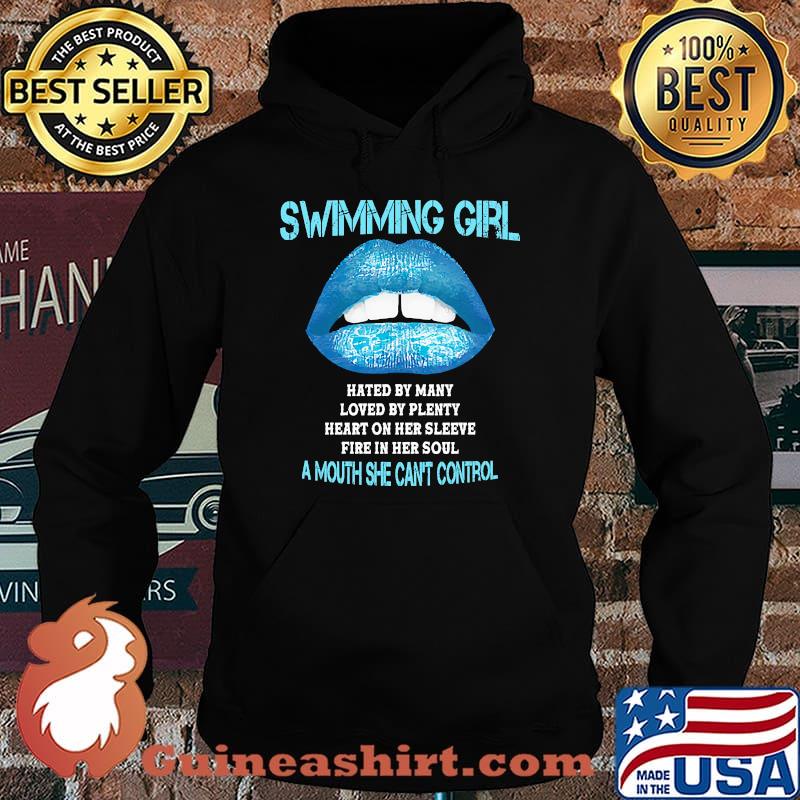 Swimming girl hated by many loved by plenty a mouth she cant control lips Hoodie