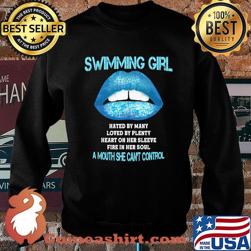 Swimming girl hated by many loved by plenty a mouth she cant control lips Sweater