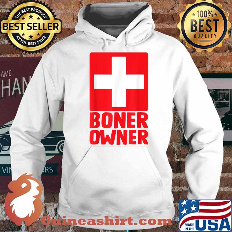 The Owner Of The Boner T-Shirt Hoodie